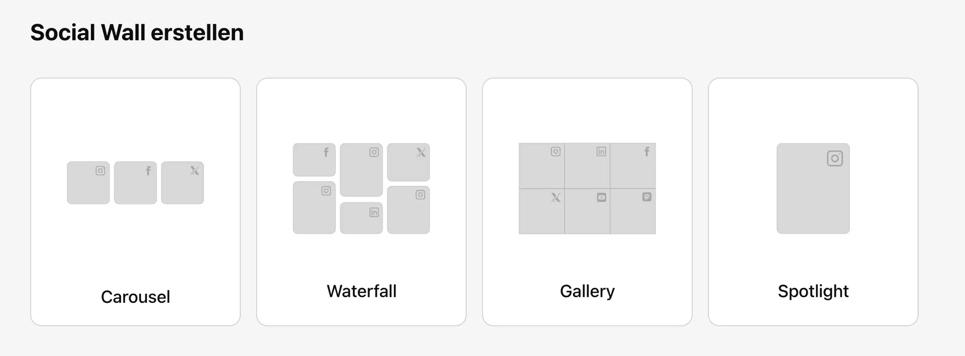 Auswahlbereich zur Erstellung einer Social Wall auf der Stage-Plattform mit drei Layout-Optionen: Links: Carousel – horizontale Anordnung von Social-Media-Beiträgen (z. B. Instagram, Facebook, X). Mitte: Waterfall – versetztes, kachelartiges Layout mit unterschiedlich großen Beiträgen. Rechts: Gallery – gleichmäßig angeordnetes Raster mit mehreren Social-Media-Beiträgen. Jedes Layout ist durch ein Vorschau-Bild mit grauen Platzhaltern und Social-Media-Logos dargestellt.